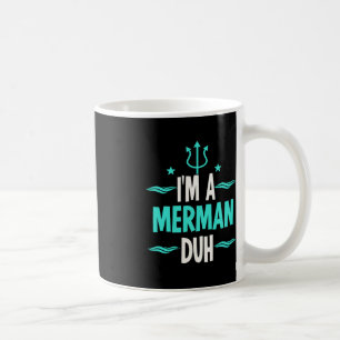 Mug Je suis un costume Merman Duh Halloween