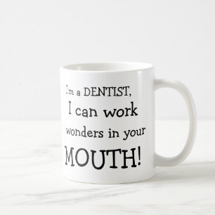 Mug Je suis un DENTISTE, je peux travailler, les