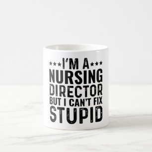 Mug Je suis un directeur des soins infirmiers, mais je