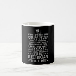 Mug Je suis un électricien jusqu'à moi meurs