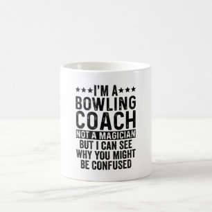 Mug Je suis un entraîneur de bowling pas un magicien d