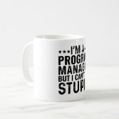 Mug JE SUIS un gestionnaire de programme, mais je ne p (Devant gauche)