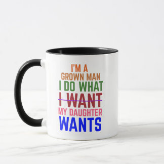 Mug Je suis un homme adulte, je fais ce que ma fille v