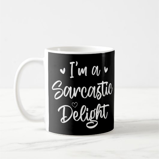 Mug Je suis un Humour sarcastique délicieux Sarcasme L (Gauche)