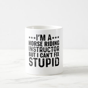 Mug Je suis un instructeur d'équitation mais je ne peu