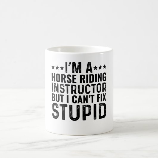 Mug Je suis un instructeur d'équitation mais je ne peu (Centre)