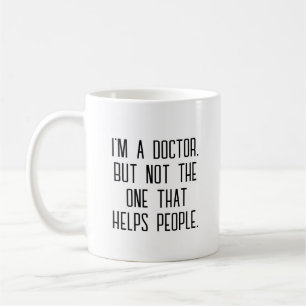 Mug je suis un médecin, mais pas celui qui aide les ge