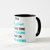 Mug Je suis un médecin pour gagner du temps Supposons  (Devant droit)