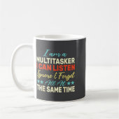 Mug Je suis un multitâche je peux écouter ignorer & fo (Gauche)