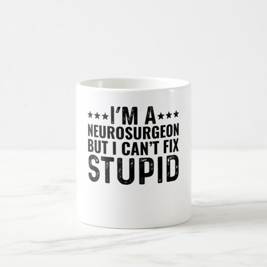 Mug Je suis un neurochirurgien, mais je ne peux pas ré (Centre)