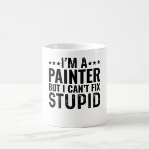 Mug JE SUIS un peintre mais je ne peux pas réparer stu