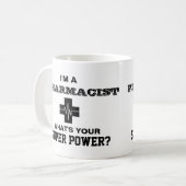Mug Je suis un pharmacien ce qui est votre super (Devant gauche)