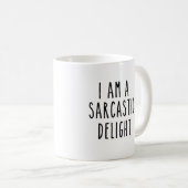 Mug Je Suis Un Plaisir Sarcastique (Devant droit)