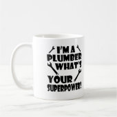 Mug Je suis un plombier Quel est votre superpuissance (Gauche)