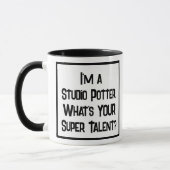 Mug Je suis un potier d'atelier. Quel est VOTRE super (Gauche)