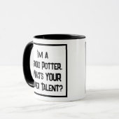 Mug Je suis un potier d'atelier. Quel est VOTRE super (Devant gauche)