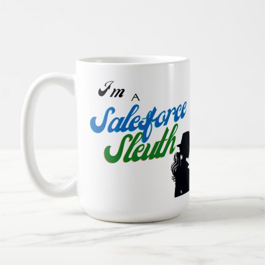 Mug Je suis un Salesforce Sleuth (Gauche)