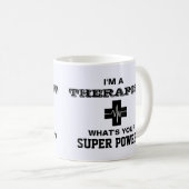 Mug Je suis un thérapeute Quel est ton super pouvoir (Devant droit)