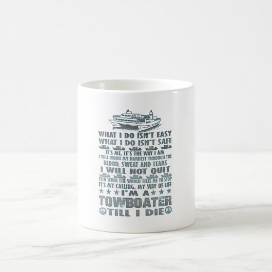 Mug Je suis un Towboater jusqu'à moi meurs (Centre)