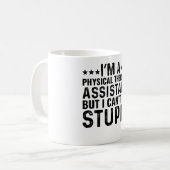 Mug Je suis une assistante en physiothérapie mais je n (Devant gauche)