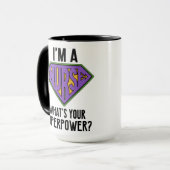 Mug Je suis une infirmière, ce qui est la votre (Devant gauche)