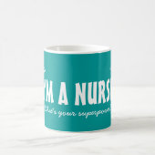Mug Je suis une infirmière ce qui est votre grande (Centre)