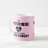 Mug Je suis une infirmière ce qui est votre super (Devant gauche)