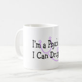 Mug Je suis une infirmière de Psych, je peux vous (Devant gauche)