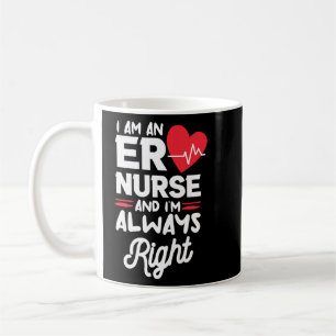 Mug Je Suis Une Infirmière Urgente Et J'Ai Toujours Ra