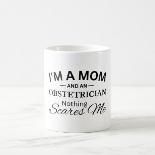 Mug Je suis une maman et un obstétricien rien ne me fa