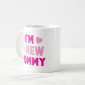 Mug Je suis une NOUVELLE MOMMY ! (Devant gauche)