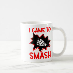 Mug Je Suis Venu À Smash Badminton Player Navette Spor