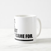Mug Je suis venu, j'ai vu, j'ai oublié ce pour quoi je (Devant droit)