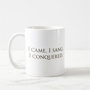 Mug "Je Suis Venu, Je M'En Suis Chanté, J'Ai Conquis"