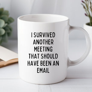 Mug Je Survis à une Autre Réunion Drôle de Bureau