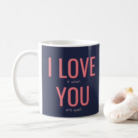 Mug Je T'Aime Drôle Tranquille Ferme Le Humour De Sarc (Avec donut)