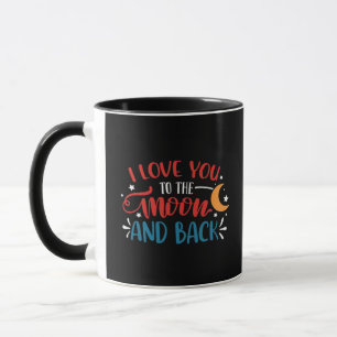 Mug Je t'aime jusqu'à la lune et retour lettrage roman