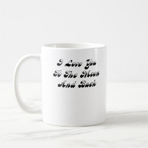 Mug Je t'aime jusqu'à la lune et retour Message d'amou