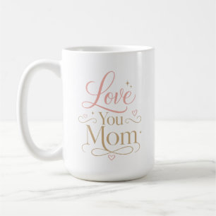 Mug Je t'aime maman, typographie élégante rose et or