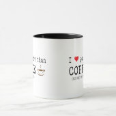 Mug "Je t'aime plus que du café" Citation drôle (Centre)