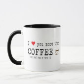 Mug "Je t'aime plus que du café" Citation drôle (Gauche)