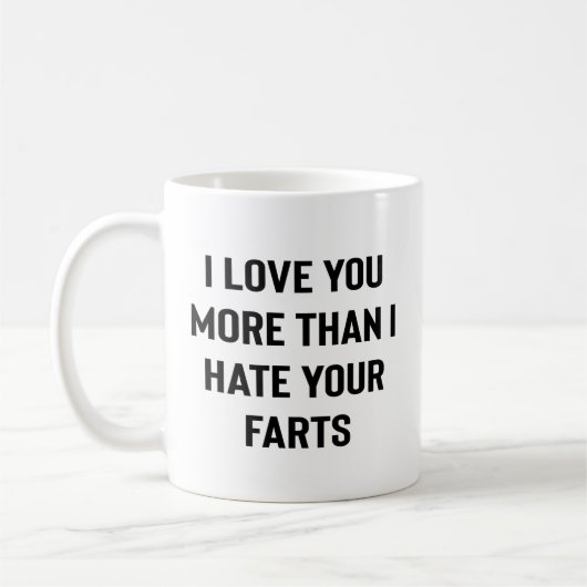 Mug Je t'aime plus que je déteste tes pets drôle (Gauche)
