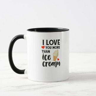 Mug Je t'aime plus que la glace Citation d'amour doux