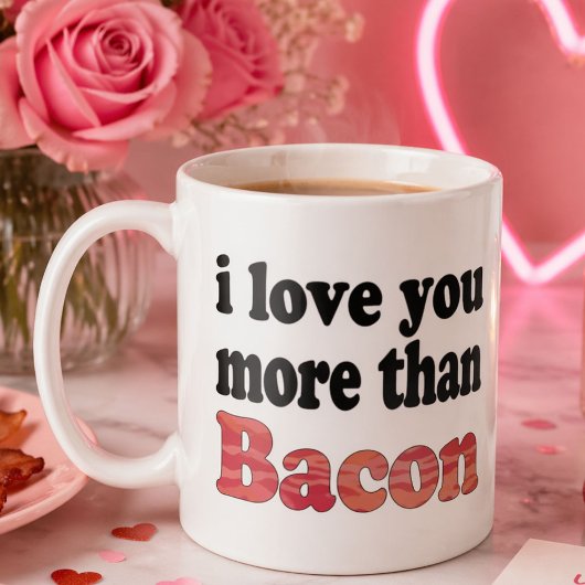 Mug Je t'aime plus que le bacon