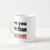 Mug Je t'aime plus que le bacon (Devant gauche)