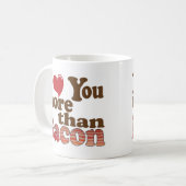 Mug Je t'aime plus que le bacon (Devant gauche)
