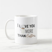 Mug Je t'aime plus que le café (Gauche)