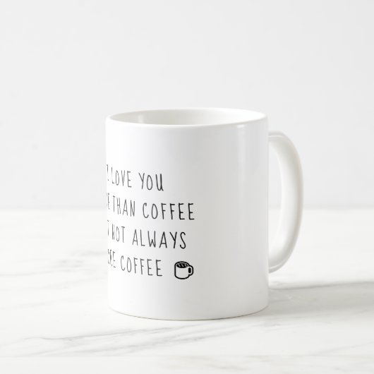 Mug Je t'aime plus que le café (Devant droit)