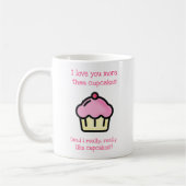 Mug Je t'aime plus que les cupcakes ! Drôle (Gauche)