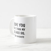 Mug Je t'aime plus que mes enfants de mêmes parents (Devant gauche)